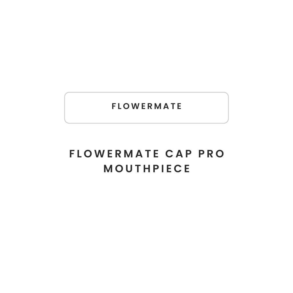 Flowermate Cap Pro Mouthpiece - Greenhut