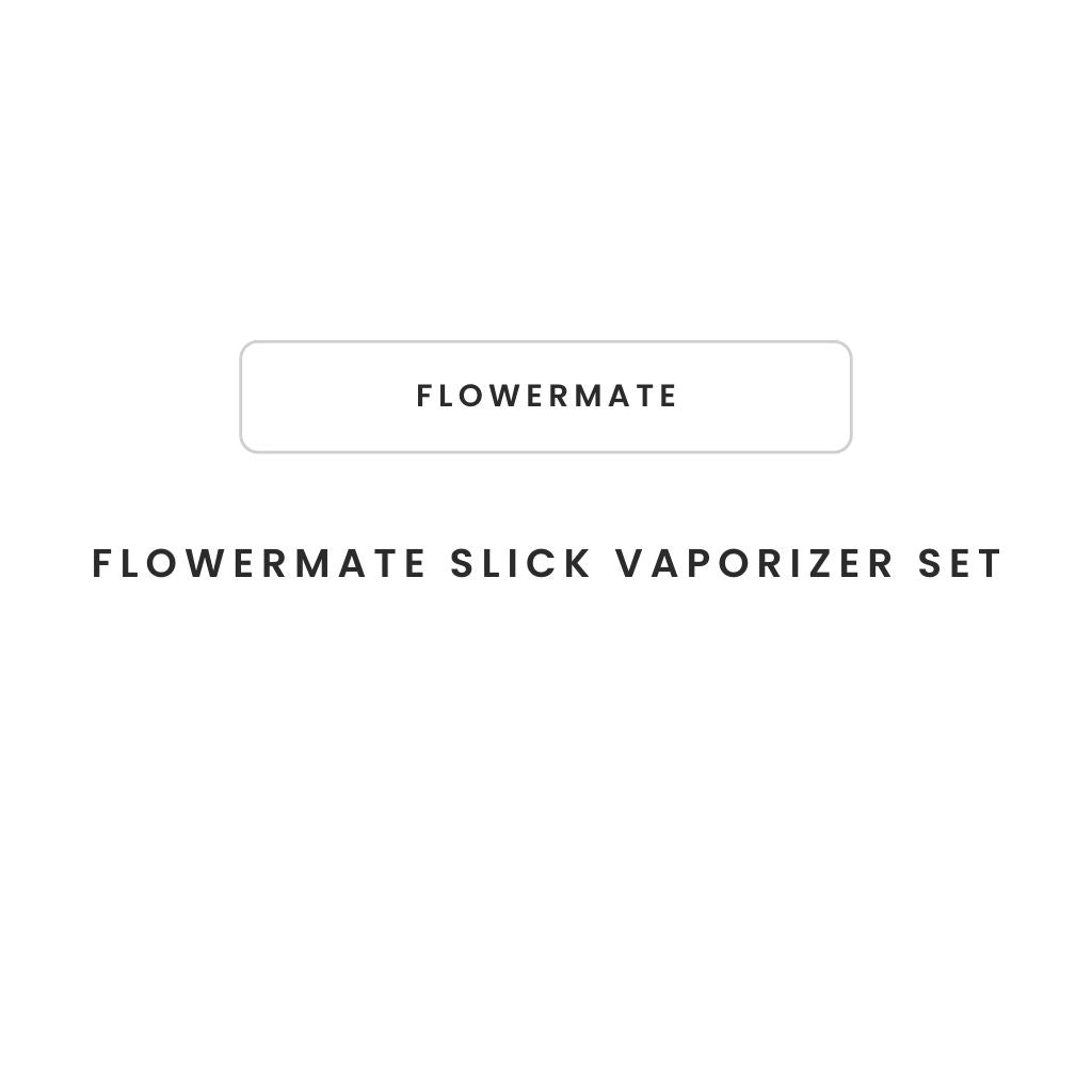 Flowermate Slick Vaporizer Set - Greenhut