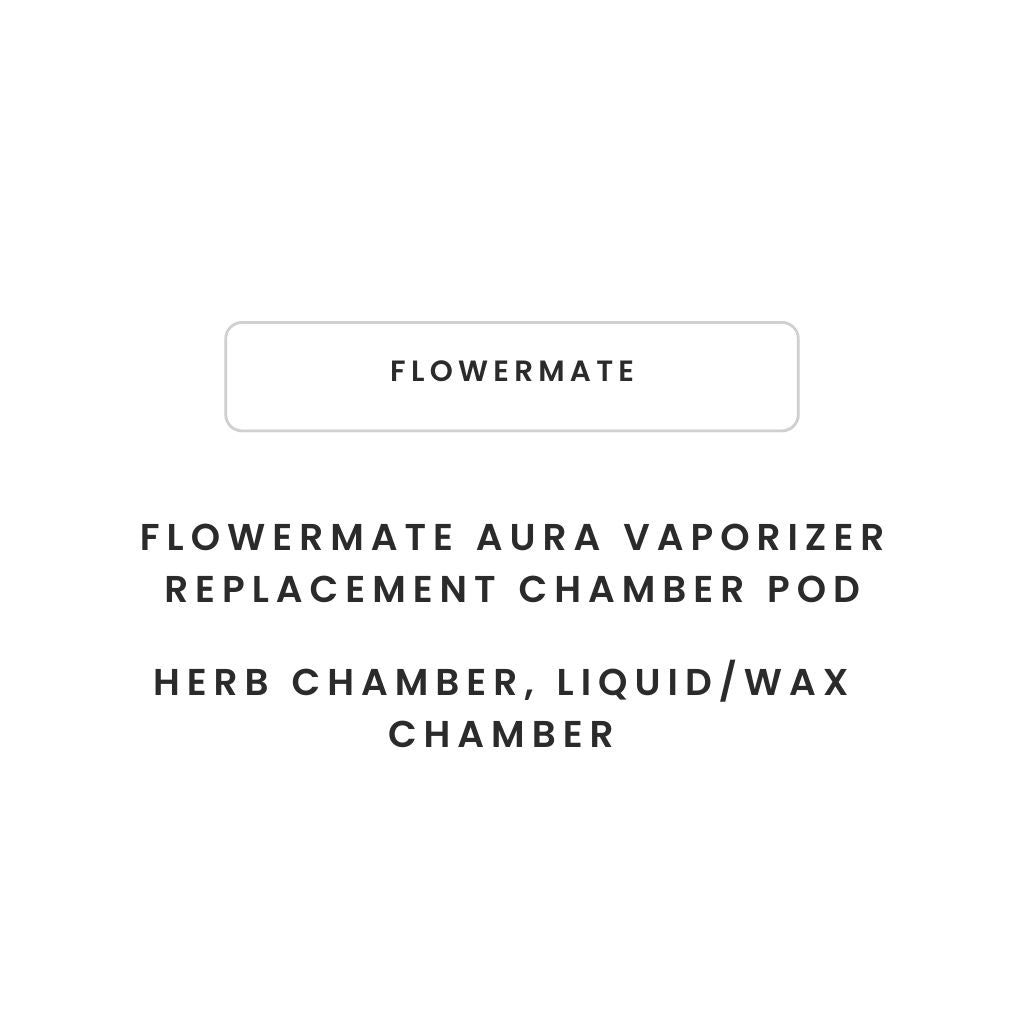 Flowermate Aura Vaporizer Replacement Chamber Pod - Greenhut