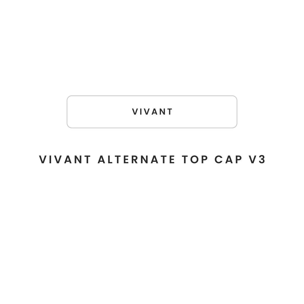 VIVANT ALTERNATE TOP CAP V3 - Greenhut